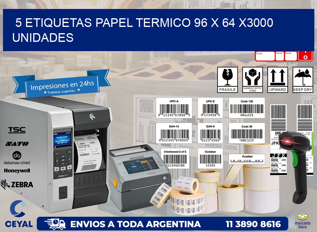 5 ETIQUETAS PAPEL TERMICO 96 x 64 X3000 UNIDADES