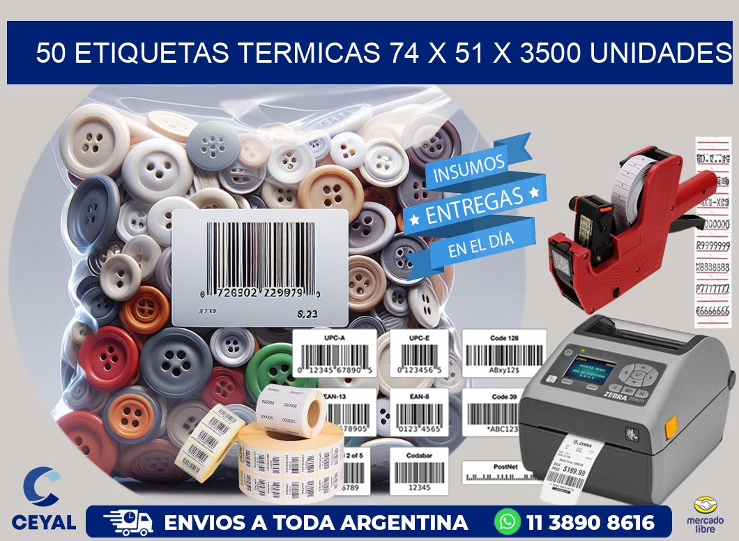 50 ETIQUETAS TERMICAS 74 x 51 X 3500 UNIDADES