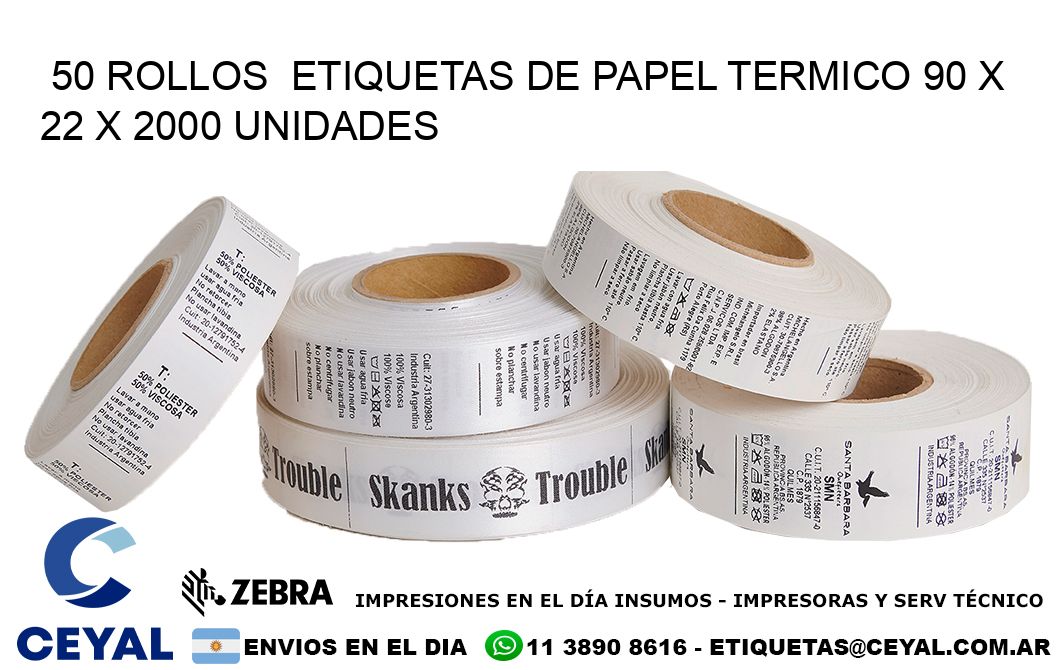 50 ROLLOS  ETIQUETAS DE PAPEL TERMICO 90 x 22 X 2000 UNIDADES