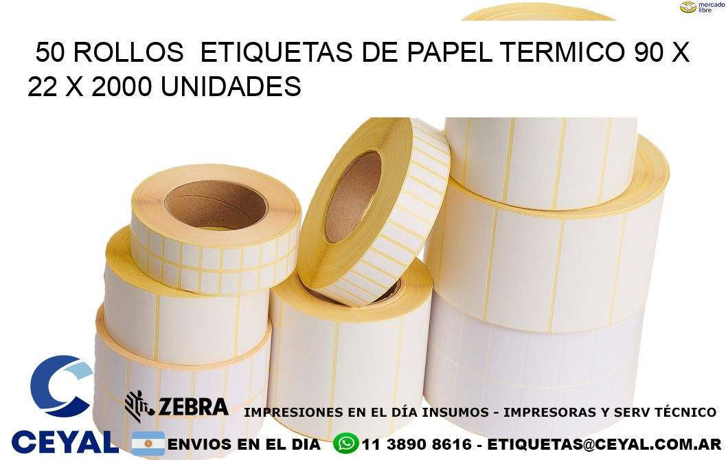 50 ROLLOS  ETIQUETAS DE PAPEL TERMICO 90 x 22 X 2000 UNIDADES