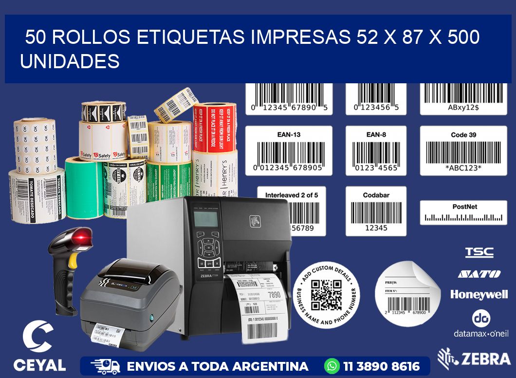 50 ROLLOS ETIQUETAS IMPRESAS 52 x 87 X 500 UNIDADES