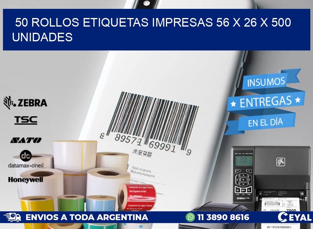 50 ROLLOS ETIQUETAS IMPRESAS 56 x 26 X 500 UNIDADES