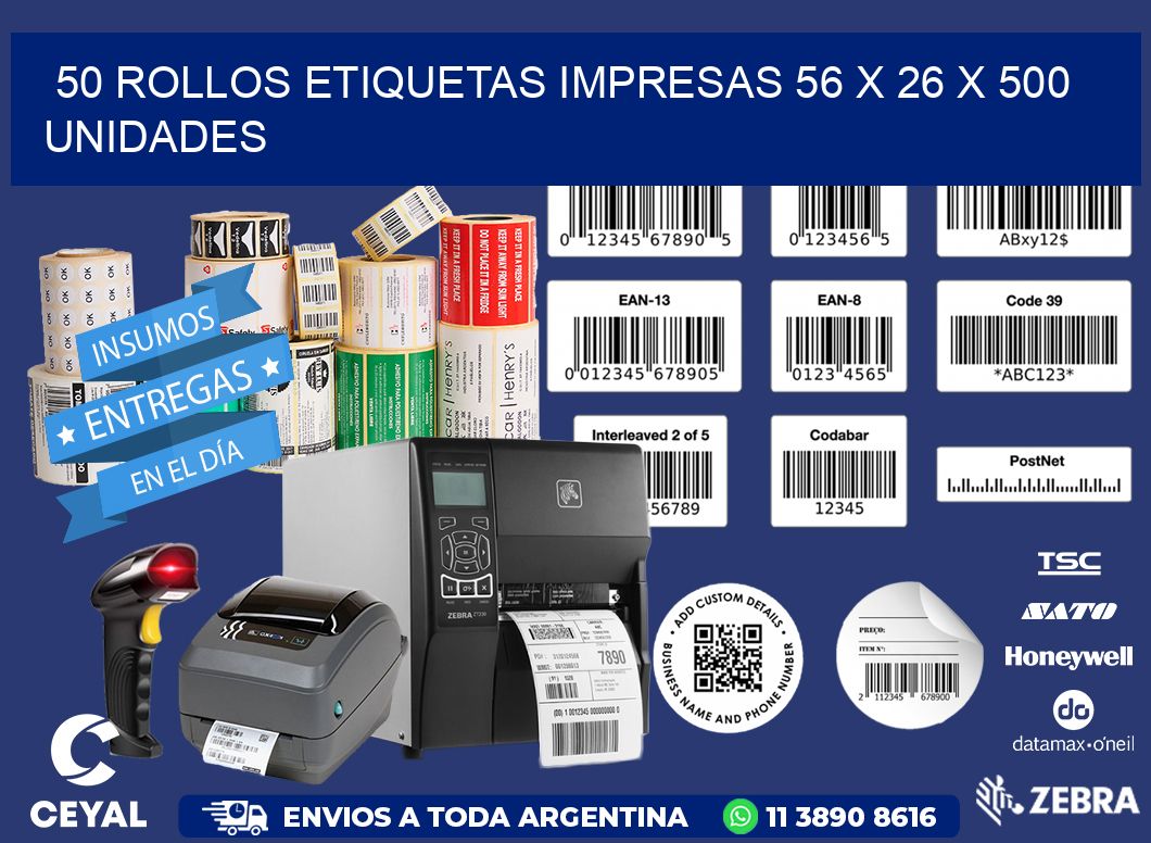 50 ROLLOS ETIQUETAS IMPRESAS 56 x 26 X 500 UNIDADES