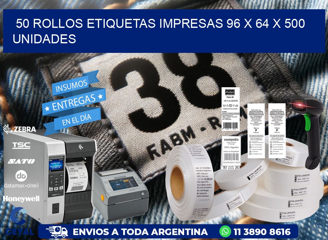 50 ROLLOS ETIQUETAS IMPRESAS 96 x 64 X 500 UNIDADES