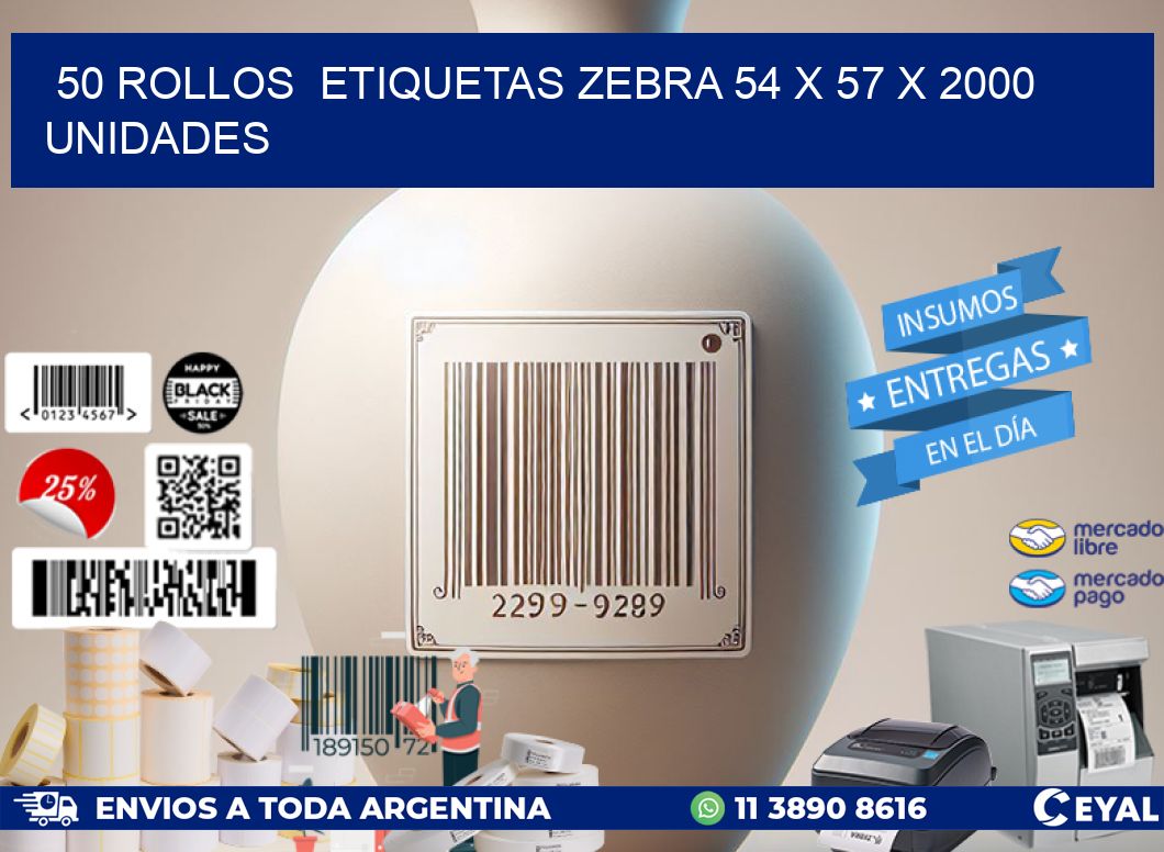 50 ROLLOS  ETIQUETAS ZEBRA 54 x 57 X 2000 UNIDADES