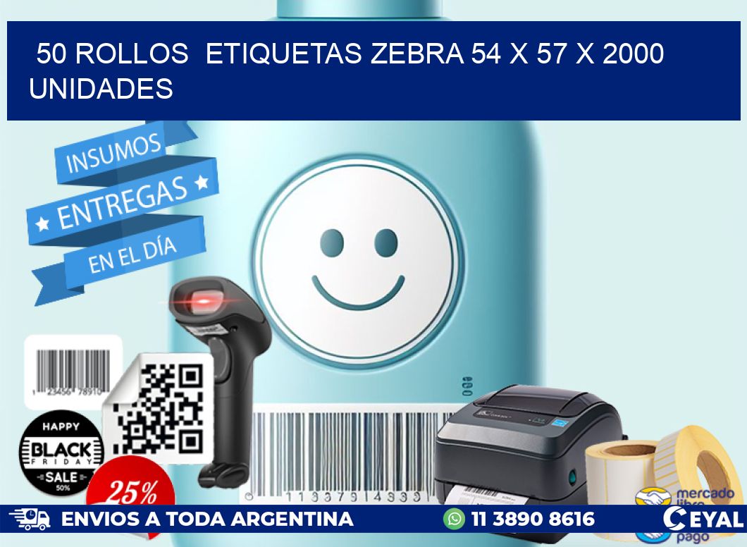 50 ROLLOS  ETIQUETAS ZEBRA 54 x 57 X 2000 UNIDADES