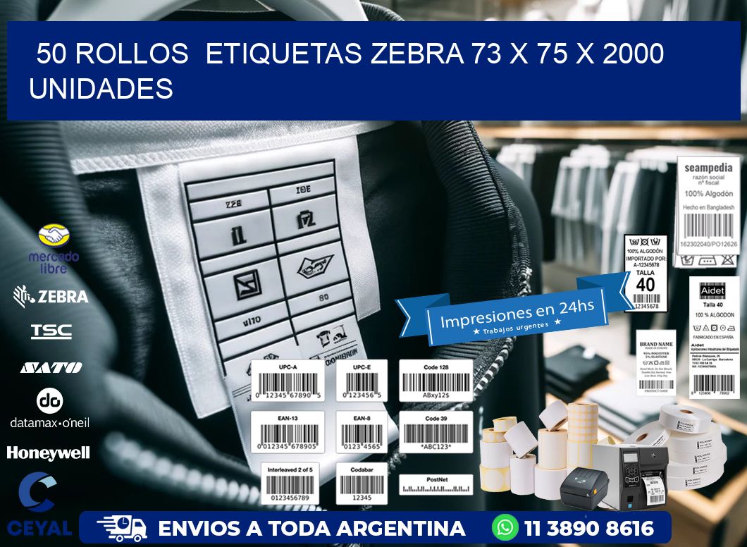 50 ROLLOS  ETIQUETAS ZEBRA 73 x 75 X 2000 UNIDADES