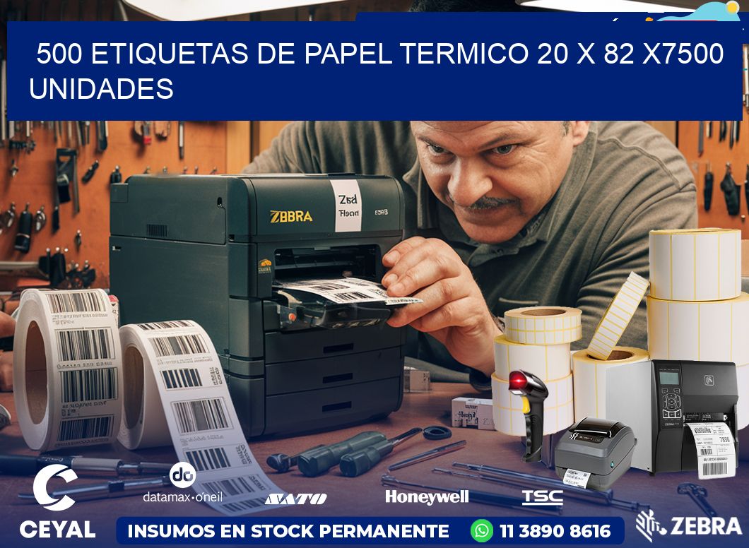 500 ETIQUETAS DE PAPEL TERMICO 20 x 82 X7500 UNIDADES