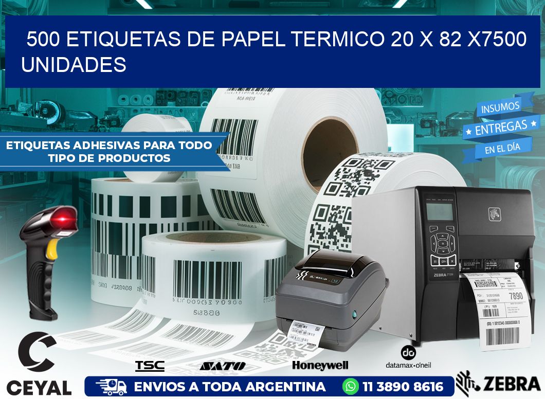 500 ETIQUETAS DE PAPEL TERMICO 20 x 82 X7500 UNIDADES