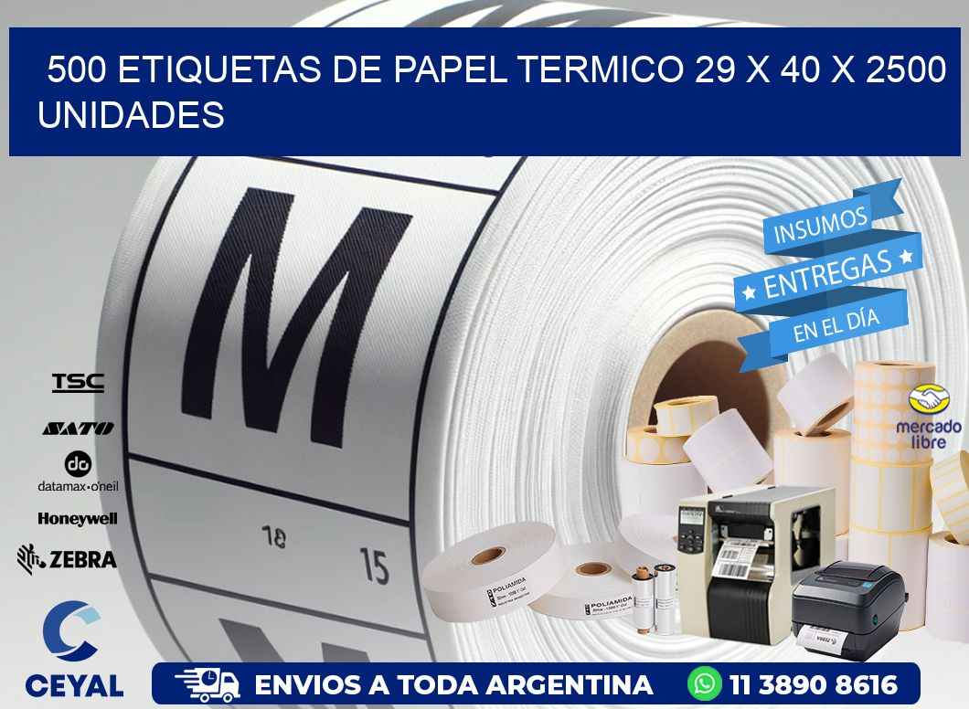 500 ETIQUETAS DE PAPEL TERMICO 29 x 40 X 2500 UNIDADES