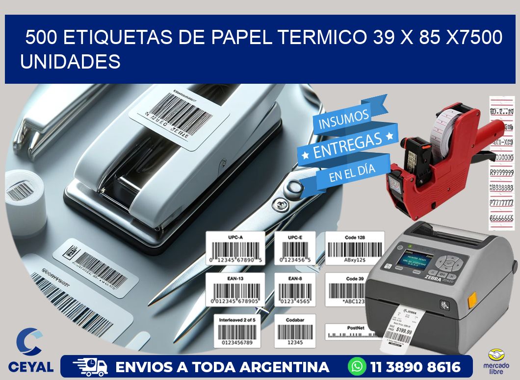 500 ETIQUETAS DE PAPEL TERMICO 39 x 85 X7500 UNIDADES