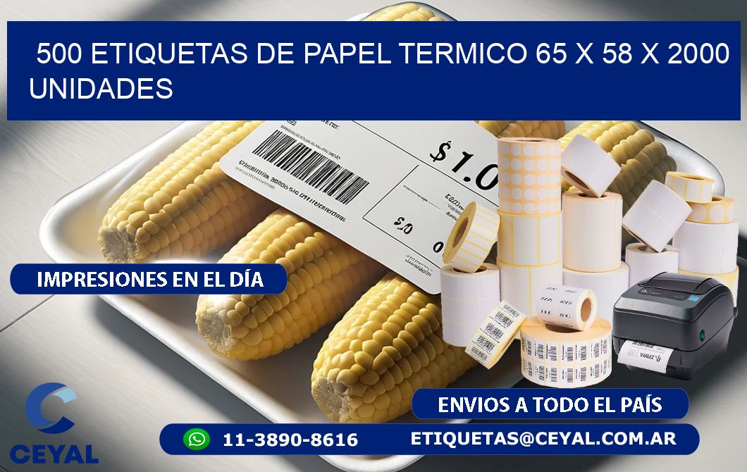 500 ETIQUETAS DE PAPEL TERMICO 65 x 58 X 2000 UNIDADES