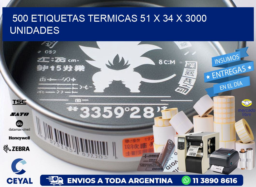 500 ETIQUETAS TERMICAS 51 x 34 X 3000 UNIDADES