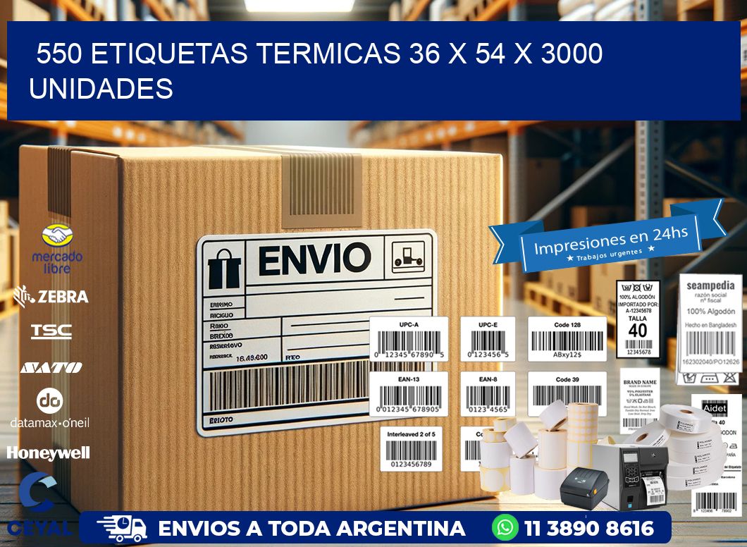 550 ETIQUETAS TERMICAS 36 x 54 X 3000 UNIDADES