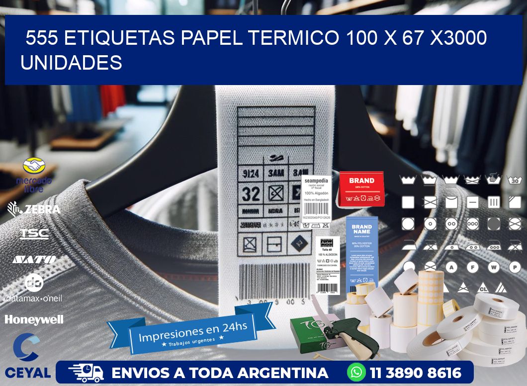 555 ETIQUETAS PAPEL TERMICO 100 x 67 X3000 UNIDADES