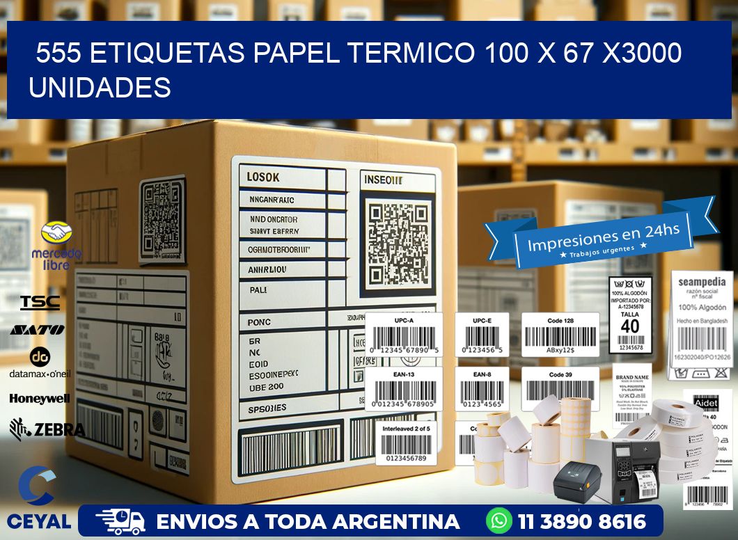 555 ETIQUETAS PAPEL TERMICO 100 x 67 X3000 UNIDADES