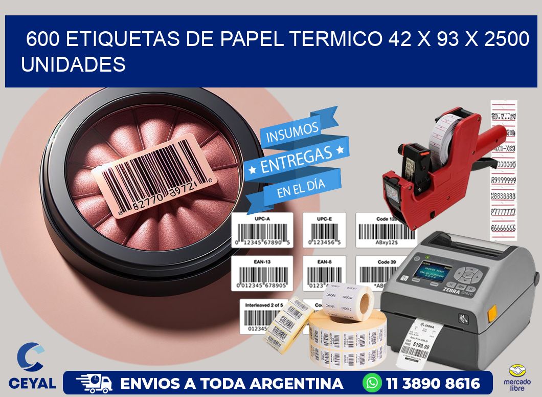 600 ETIQUETAS DE PAPEL TERMICO 42 x 93 X 2500 UNIDADES