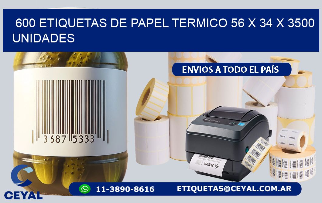 600 ETIQUETAS DE PAPEL TERMICO 56 x 34 X 3500 UNIDADES