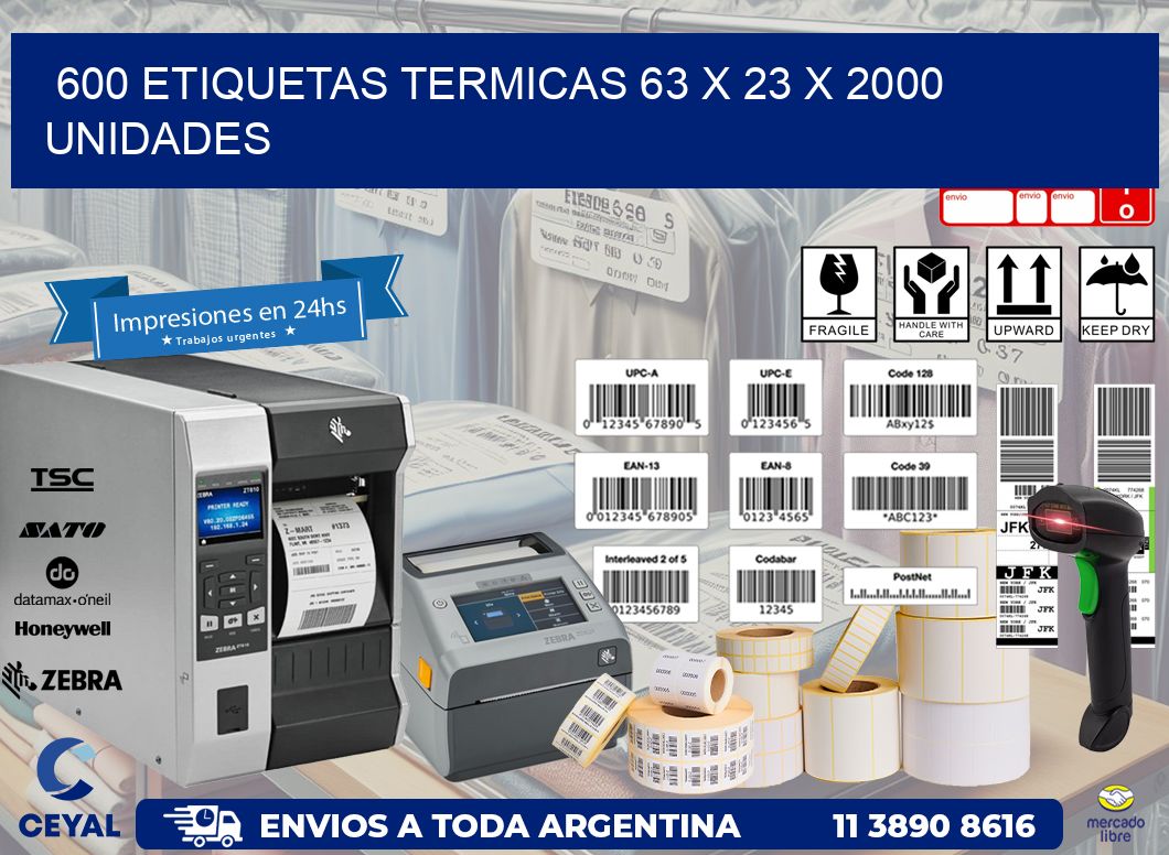 600 ETIQUETAS TERMICAS 63 x 23 X 2000 UNIDADES