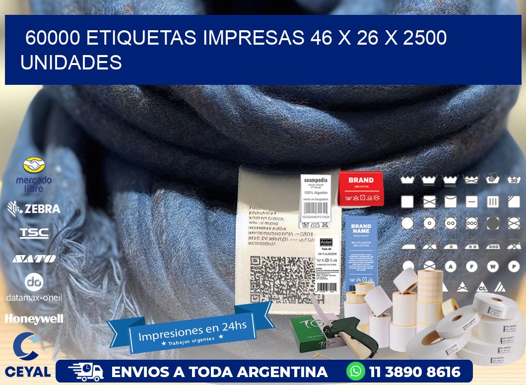 60000 ETIQUETAS IMPRESAS 46 x 26 X 2500 UNIDADES