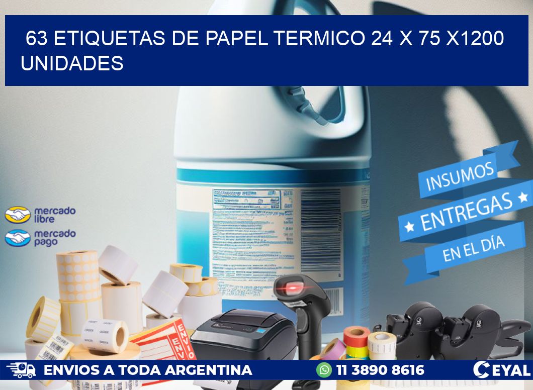 63 ETIQUETAS DE PAPEL TERMICO 24 x 75 X1200 UNIDADES