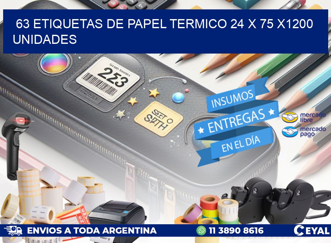 63 ETIQUETAS DE PAPEL TERMICO 24 x 75 X1200 UNIDADES