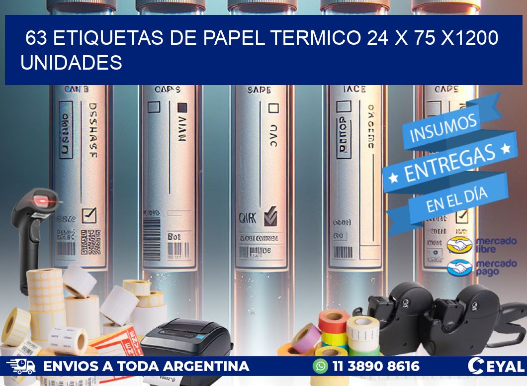 63 ETIQUETAS DE PAPEL TERMICO 24 x 75 X1200 UNIDADES