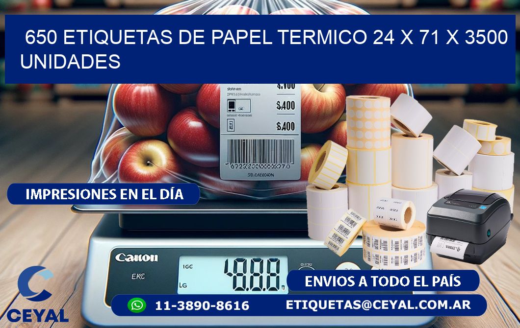 650 ETIQUETAS DE PAPEL TERMICO 24 x 71 X 3500 UNIDADES