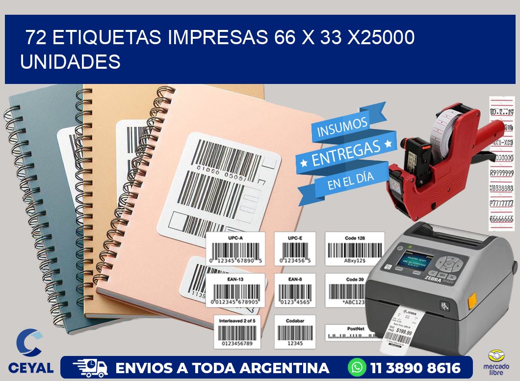 72 ETIQUETAS IMPRESAS 66 x 33 X25000 UNIDADES