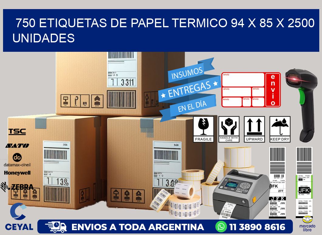 750 ETIQUETAS DE PAPEL TERMICO 94 x 85 X 2500 UNIDADES