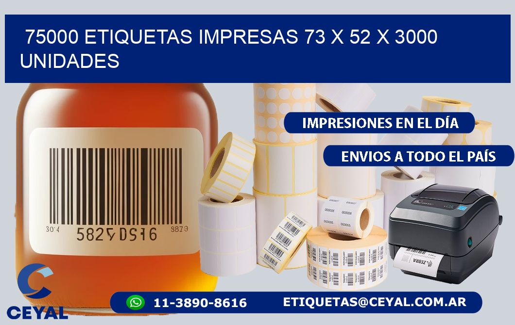 75000 ETIQUETAS IMPRESAS 73 x 52 X 3000 UNIDADES