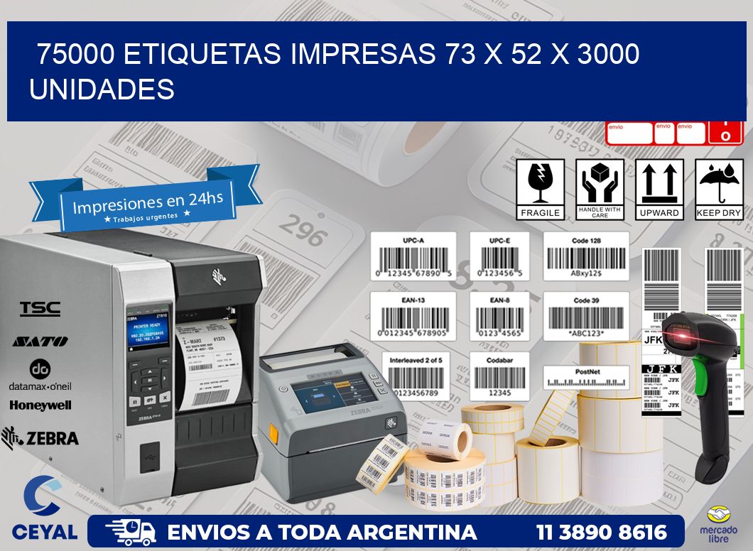 75000 ETIQUETAS IMPRESAS 73 x 52 X 3000 UNIDADES