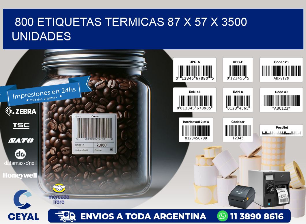 800 ETIQUETAS TERMICAS 87 x 57 X 3500 UNIDADES