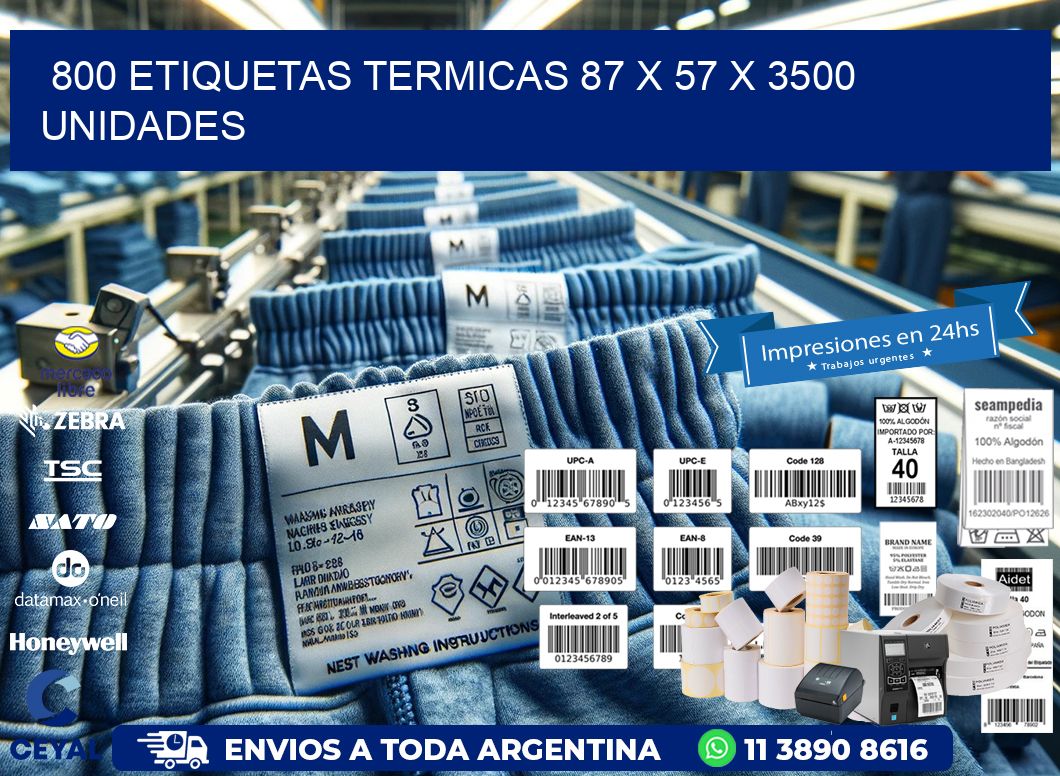 800 ETIQUETAS TERMICAS 87 x 57 X 3500 UNIDADES
