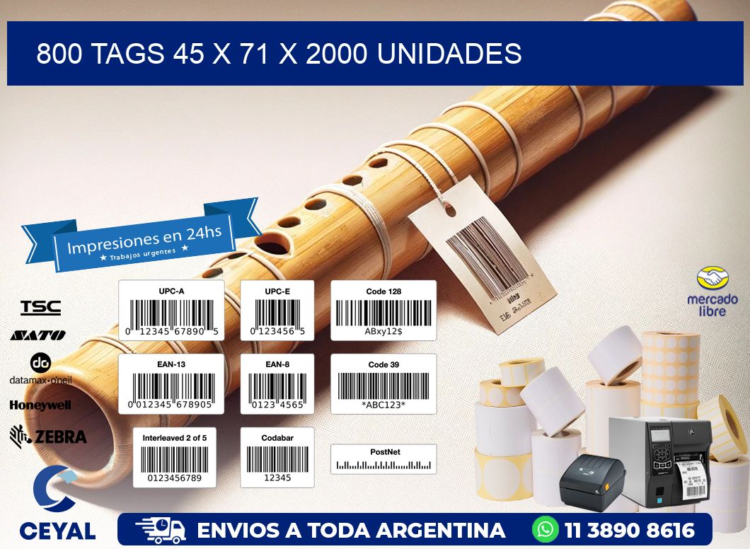 800 TAGS 45 x 71 X 2000 UNIDADES