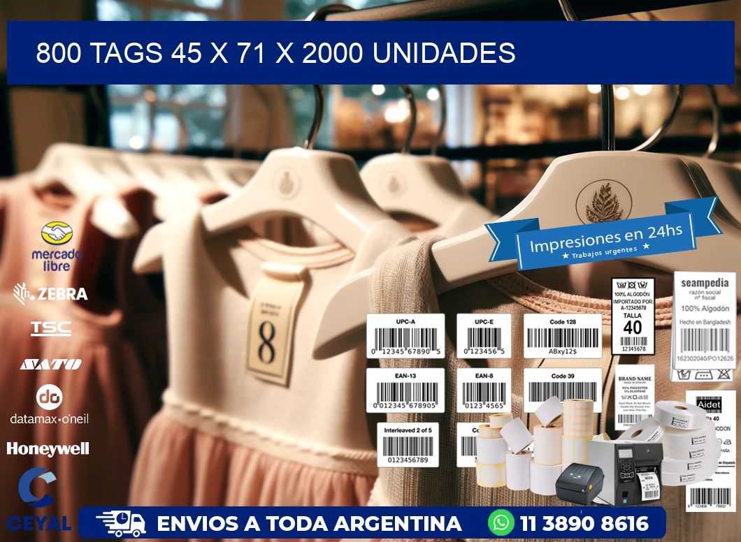 800 TAGS 45 x 71 X 2000 UNIDADES