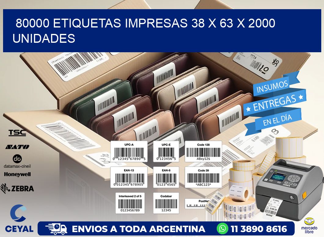 80000 ETIQUETAS IMPRESAS 38 x 63 X 2000 UNIDADES