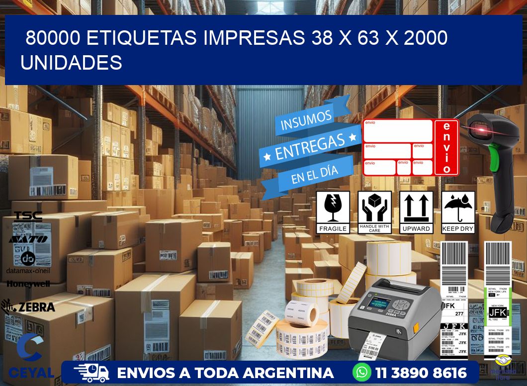 80000 ETIQUETAS IMPRESAS 38 x 63 X 2000 UNIDADES