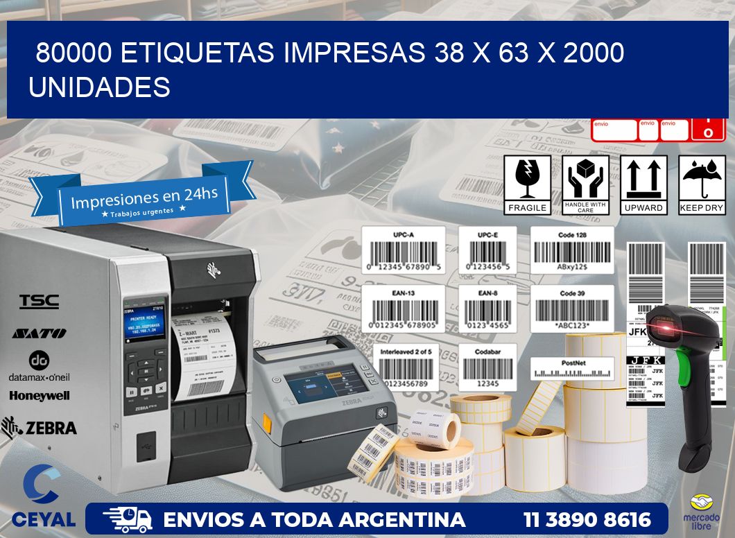 80000 ETIQUETAS IMPRESAS 38 x 63 X 2000 UNIDADES