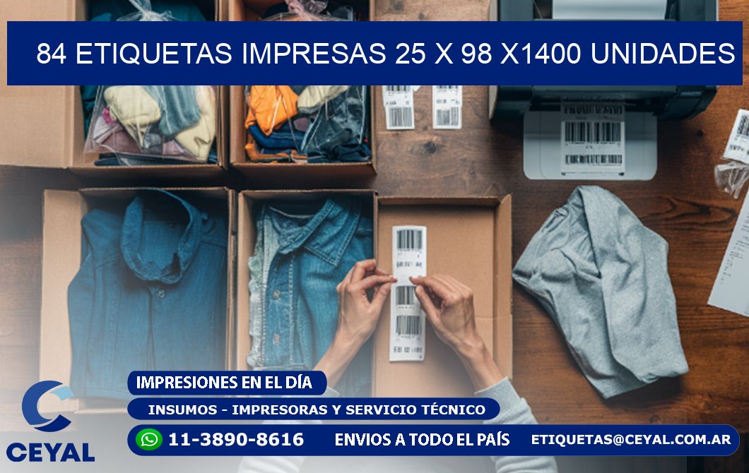 84 ETIQUETAS IMPRESAS 25 x 98 X1400 UNIDADES