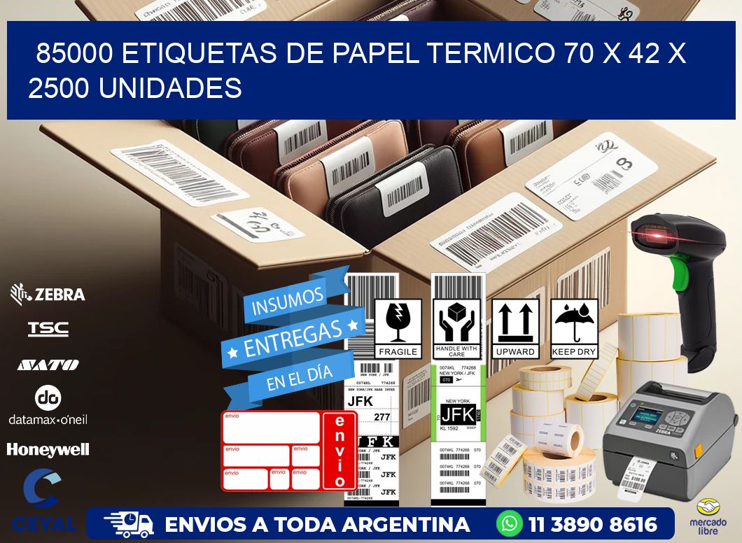 85000 ETIQUETAS DE PAPEL TERMICO 70 x 42 X 2500 UNIDADES