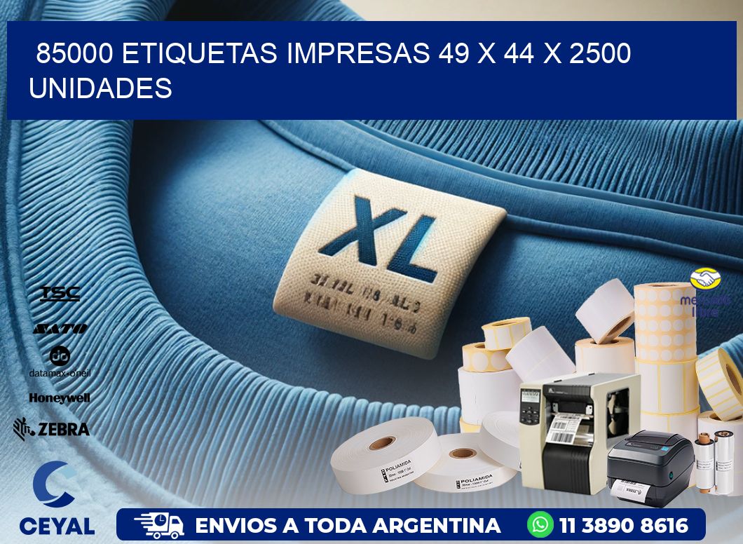 85000 ETIQUETAS IMPRESAS 49 x 44 X 2500 UNIDADES