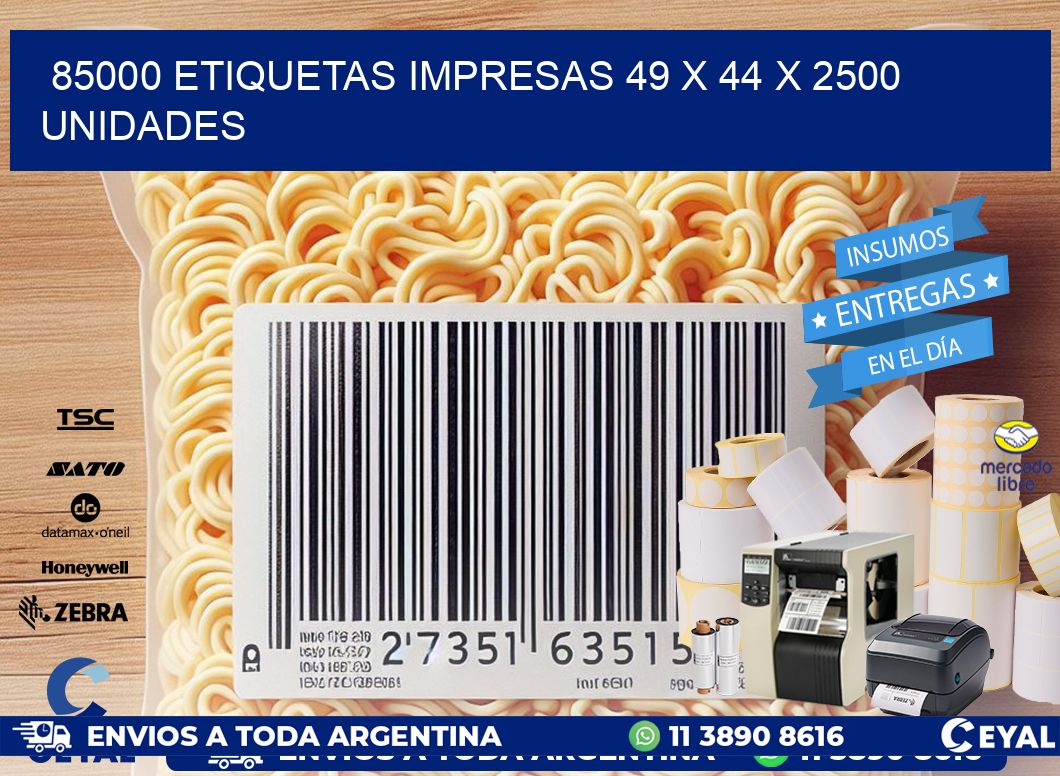 85000 ETIQUETAS IMPRESAS 49 x 44 X 2500 UNIDADES