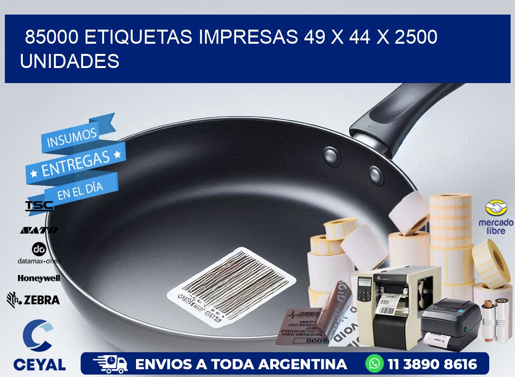 85000 ETIQUETAS IMPRESAS 49 x 44 X 2500 UNIDADES