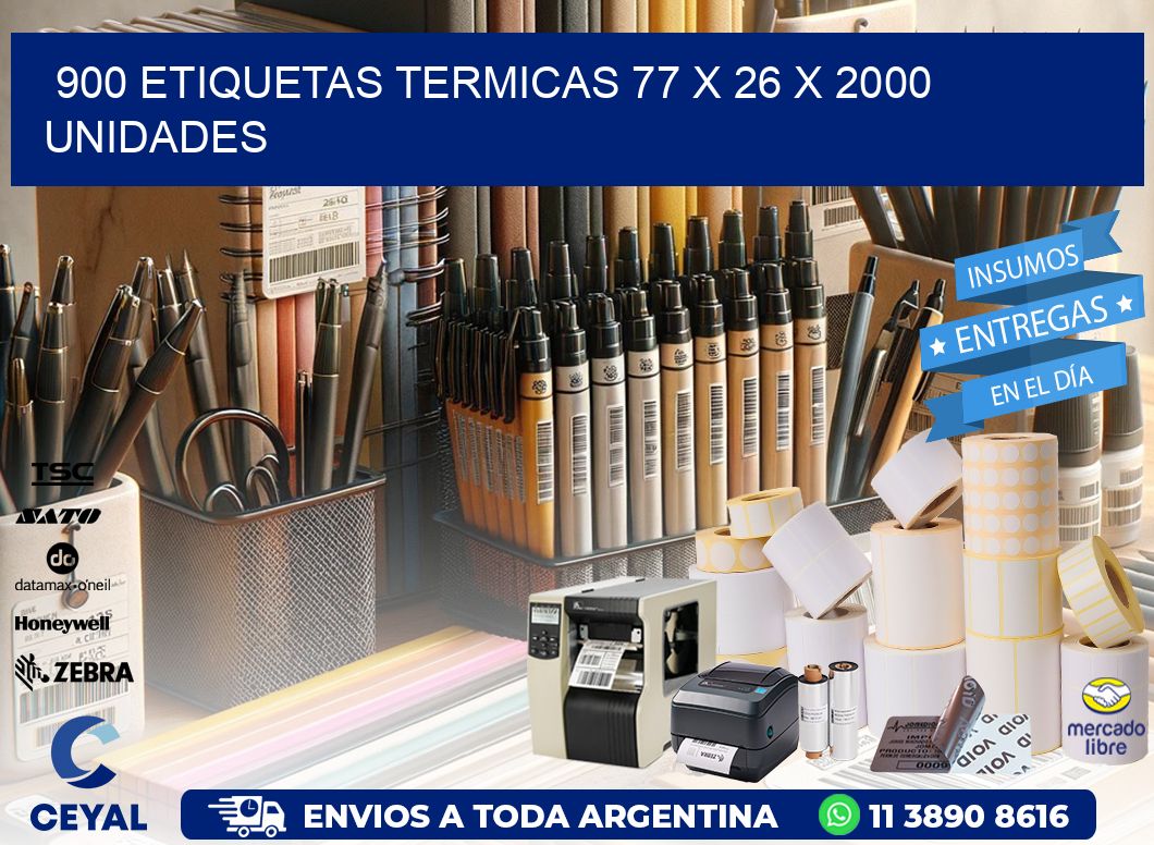 900 ETIQUETAS TERMICAS 77 x 26 X 2000 UNIDADES