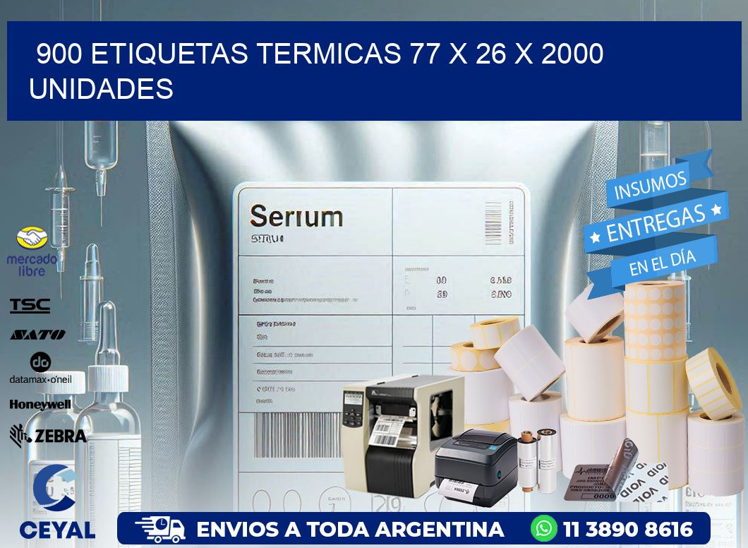 900 ETIQUETAS TERMICAS 77 x 26 X 2000 UNIDADES