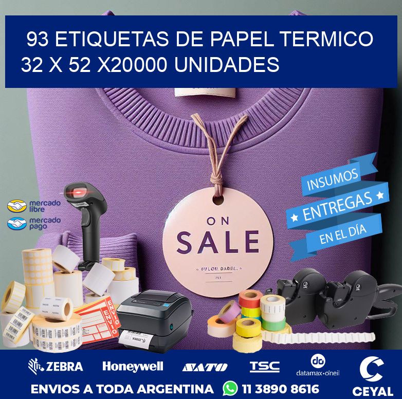 93 ETIQUETAS DE PAPEL TERMICO 32 x 52 X20000 UNIDADES