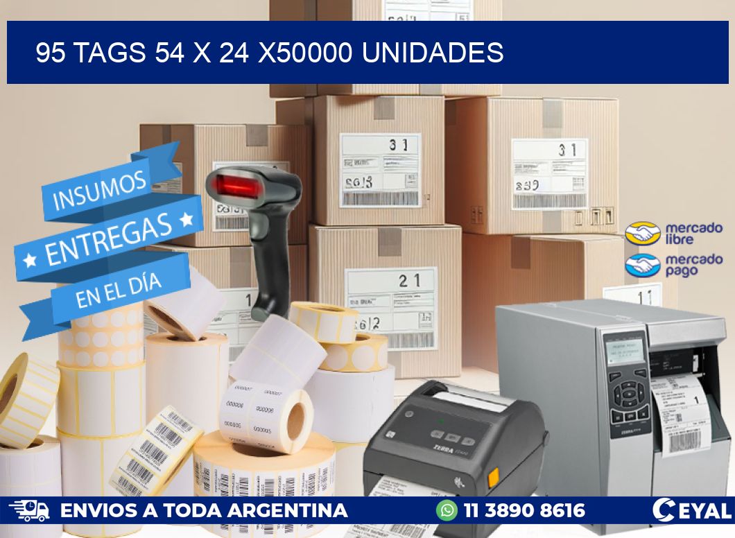 95 TAGS 54 x 24 X50000 UNIDADES