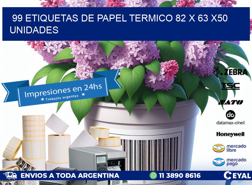 99 ETIQUETAS DE PAPEL TERMICO 82 x 63 x50 UNIDADES