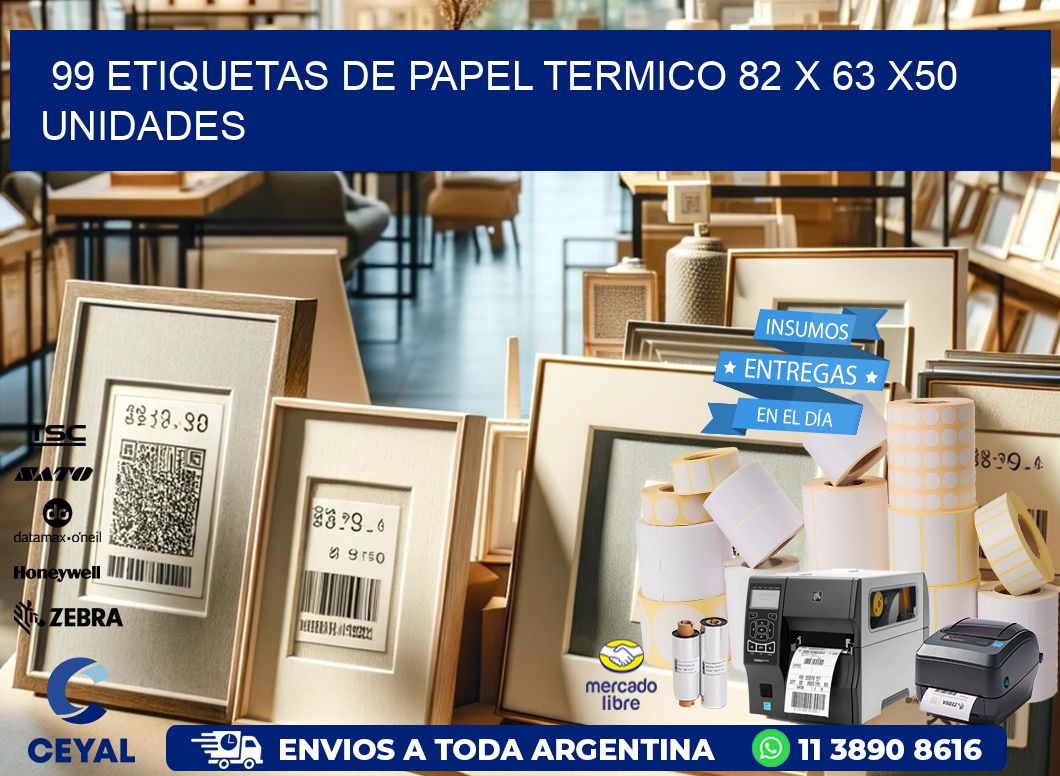 99 ETIQUETAS DE PAPEL TERMICO 82 x 63 x50 UNIDADES